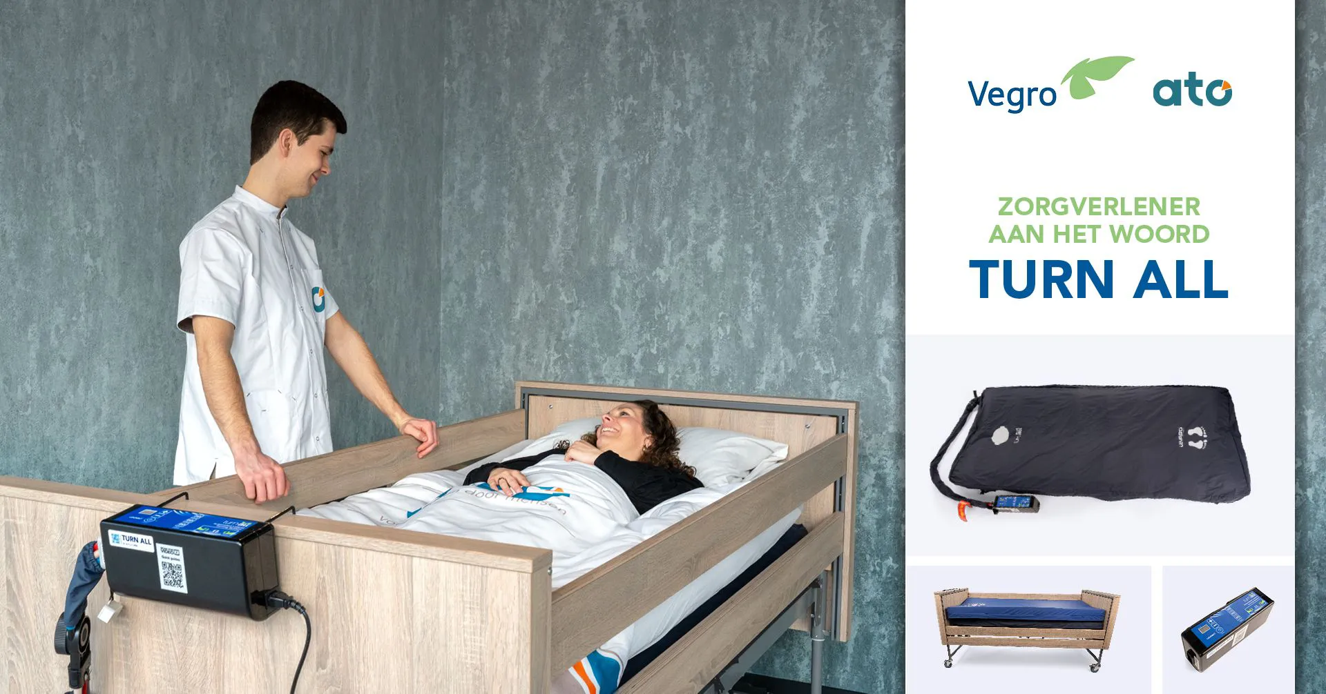 Samen naar betere wisselligging in de zorg. Rechts een scene met zorggever en zorgvrager op bed met Turn All. Overlap heeft logo's van Vegro en ATO, en een Turn All. Bed met Turn All en matras en de bediening.